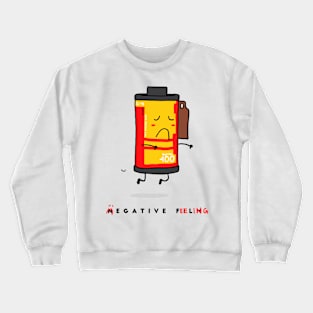 Negative Feeling Crewneck Sweatshirt